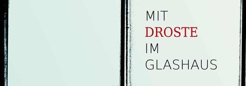 Eröffnung der Veranstaltungsreihe „Mit Droste im Glashaus“ auf Schoss Senden
